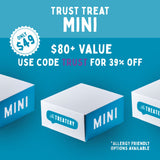 Trust Treat Mini Pack ($80+ Value)